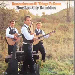 FLAC The New Lost City Ramblers - Remembrance Of Things To Come
