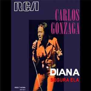 FLAC Carlos Gonzaga - Diana / Segura Ela