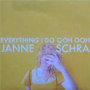 FLAC Janne Schra - Everything I Do Ooh Ooh