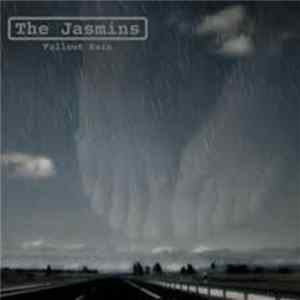 FLAC The Jasmins - Fallout Rain