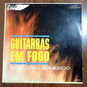 FLAC Waltel Branco - Guitarras Em Fogo