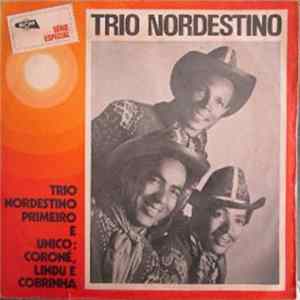 FLAC Trio Nordestino - Trio Nordestino Primeiro e Único: Coroné, Lindu e Cobrinha