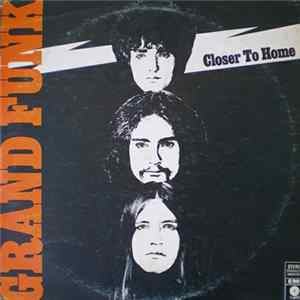 FLAC Grand Funk Railroad - Closer To Home
