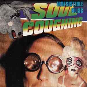 FLAC Soul Coughing - Irresistible Bliss