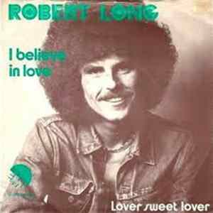 FLAC Robert Long - I Believe In Love