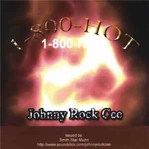 FLAC Johnny Rock Cee - 1-800 HOT