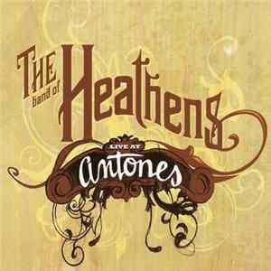 FLAC The Band Of Heathens - Live At Antones