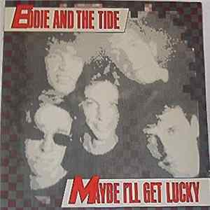 FLAC Eddie And The Tide - Maybe I'll Get Lucky