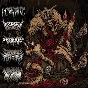 FLAC Incineration, Paroxysmal Butchering, Abdicate, Catatonic Rigidity, Goemagot - Horrendous Forms Of Human Ruination