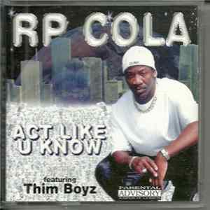 FLAC RP Cola - Act Like U Know