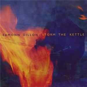 FLAC Eamonn Dillon - Storm The Kettle