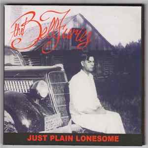 FLAC The Bellfuries - Just Plain Lonesome