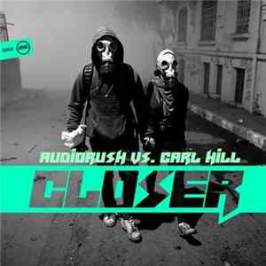 FLAC Audiorush Vs. Carl Hill - Closer