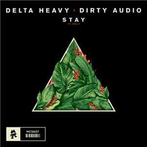 FLAC Delta Heavy X Dirty Audio Ft. Holly - Stay