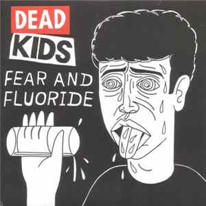 FLAC Dead Kids - Fear And Fluoride