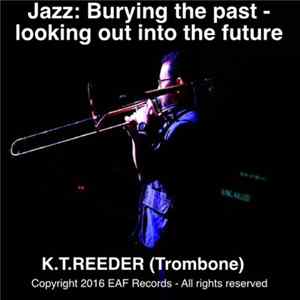 FLAC Kris Reeder - Jazz: Burying The Past - Looking Out Into The Future