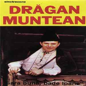 FLAC Drăgan Muntean - Sara Bună, Bade Ioane