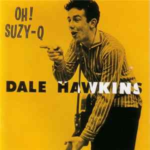 FLAC Dale Hawkins - Oh! Suzy-Q