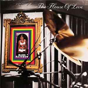 FLAC The House Of Love - Babe Rainbow