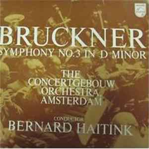 FLAC Bruckner, Bernard Haitink, Concertgebouw Orchestra, Amsterdam - Symphony Nr. 3 In D Minor