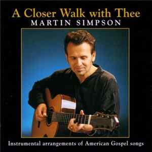 FLAC Martin Simpson - A Closer Walker With Thee
