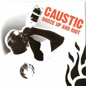 FLAC Caustic - Booze Up And Riot