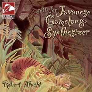 FLAC Robert Macht - Suite for Javanese Gamelan & Synthesizer