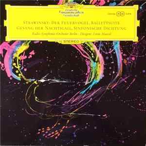 FLAC Strawinsky - Radio-Symphonie-Orchester Berlin - Lorin Maazel - Der Feuervogel, Ballettsuite / Gesang Der Nachtigall, Sinfonische Dichtung