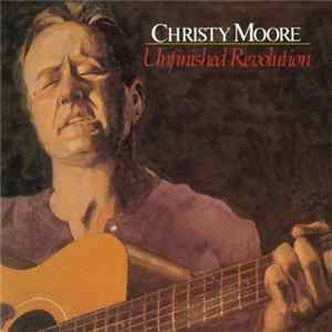 FLAC Christy Moore - Unfinished Revolution