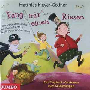 FLAC Matthias Meyer-Göllner - Fang Mir Einen Riesen