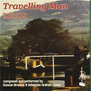 FLAC Duncan Browne & Sebastian Graham-Jones - Travelling Man - The Music From The Granada TV Series