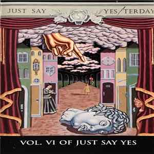 FLAC Various - Just Say Yesterday (Vol. VI Of Just Say Yes)