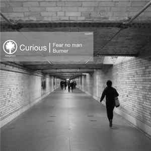FLAC Curious - Burner / Fear No Man