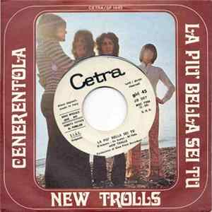 FLAC New Trolls - La Più Bella Sei Tu / Come Cenerentola