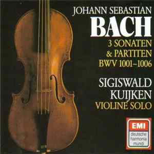 FLAC Johann Sebastian Bach, Sigiswald Kuijken - 3 Sonaten & Partiten BWV 1001-1006