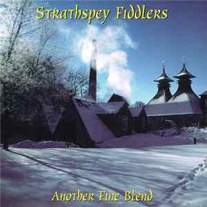 FLAC Strathspey Fiddlers - Another Fine Blend