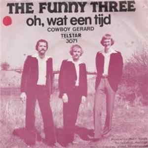 FLAC The Funny Three - Oh, Wat Een Tijd