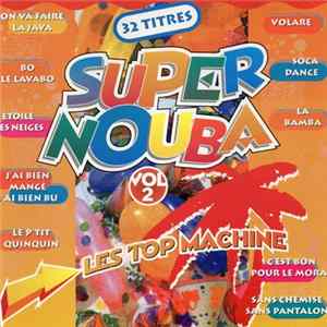 FLAC Les Top Machine - Super Nouba Vol 2