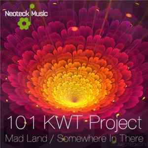 FLAC 101 KWT Project - Mad Land / Somewhere In There