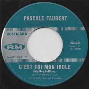 FLAC Pascale Faubert - C'est Toi Mon Idole (My Boy Lollipop)
