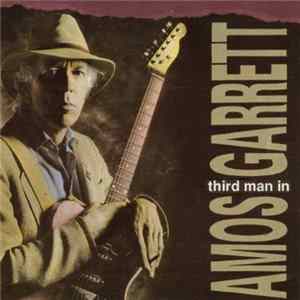 FLAC Amos Garrett - Third Man In