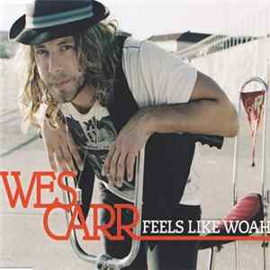 FLAC Wes Carr - Feels Like Woah
