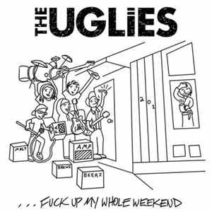 FLAC The Uglies - ...Fuck Up My Whole Weekend