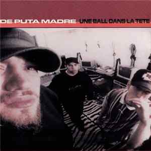 FLAC De Puta Madre - Une Ball Dans La Tete