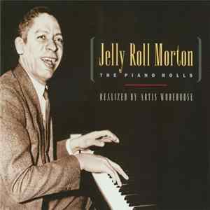 FLAC Jelly Roll Morton, Artis Wodehouse - The Piano Rolls