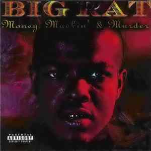 FLAC Big Rat - Money, Mackin' & Murder