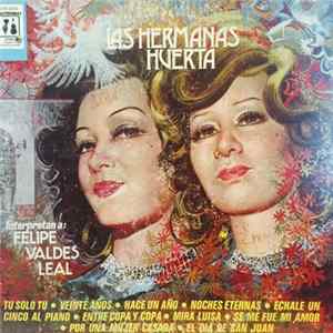 FLAC Hermanas Huerta - Interpreta a: Felipe Valdes Leal