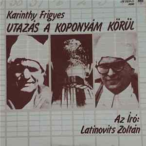 FLAC Karinthy Frigyes, Latinovits Zoltán - Utazás A Koponyám Körúl