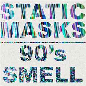 FLAC Static Masks - 90's Smell