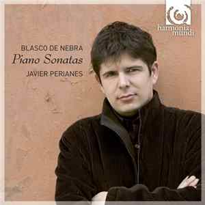 FLAC Manuel Blasco De Nebra, Javier Perianes - Piano Sonatas
